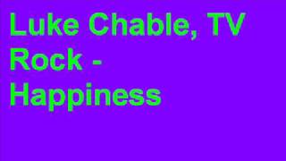 Luke Chable TV Rock  Happiness [upl. by Otrebireh]