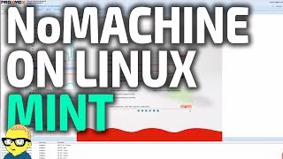 Installing NoMachine On Linux Mint To View Proxmox VMs [upl. by Notxap]