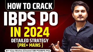 How to Crack IBPS PO 2024 Complete Strategy and Study Plan [upl. by Cornell]