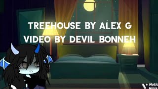 Treehouse by Alex G short gcmm •by Devil bonneh• [upl. by Fortunia]