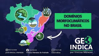 DOMÍNIOS MORFOCLIMÁTICOS NO BRASIL [upl. by Darrell330]