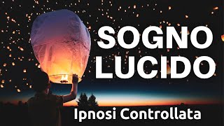 Sogno Lucido – Crolla Addormentato Immediatamente – Prendi il Controllo Dei Tuoi Sogni [upl. by Danica842]