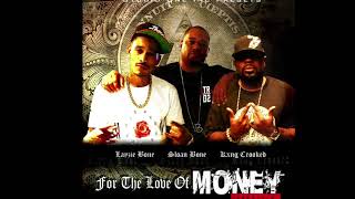 “For the the love of Money” freestyle ft Layzie Bone x Sloan Bone x kxng Crooked [upl. by Anaigroeg]