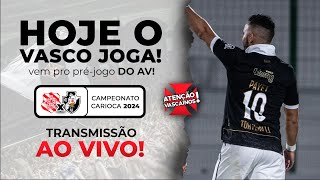 VEM PRO PRÉJOGO DO AV BANGU X VASCO DA GAMA  CARIOCÃO 2024 [upl. by Nettirb]