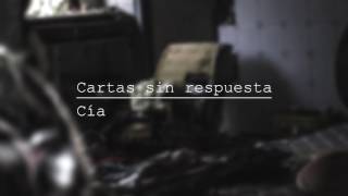 Cartas sin respuesta — Cía [upl. by Ettinger331]