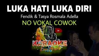 LUKA HATI LUKA DIRI KARAOKE TANPA VOKAL COWOK TASYA ROSMALA ADELLA [upl. by Quintessa479]