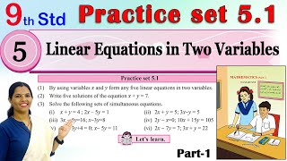 9th Maths 1  Practice Set 51  Algebra  Linear Equations in Two Variables  Chapter 5  Part  1 [upl. by Asyen524]