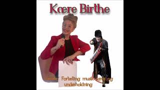 Kære Birthe [upl. by Kristopher]