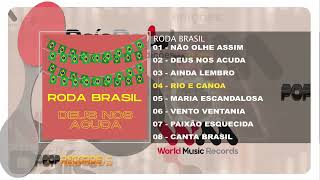 Roda Brasil  Deus Nos Acuda Full Album [upl. by Wernda]