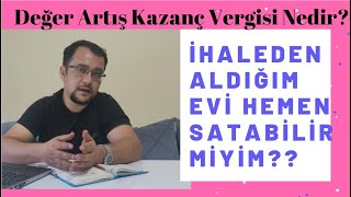 İhaleden alınan ev satılır mı Değer Artış Vergisi [upl. by Chris]