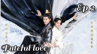 Fateful love ll Episode 2 ll in hindi explanation ll Chinese historical timetravel drama 😇😇😇 [upl. by Hcra13]