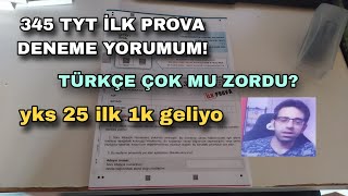 345 TYT TÜRKİYE GENELİ İLK PROVA DENEME YORUMUM ÇOK MU ZORDU GİRİLMELİ Mİ yks tyt 345yayınları [upl. by Torhert]