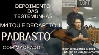 M4TOU E DEC4PITOU PADRASTO COM MACHADO EP19 Depoimento da testemunha Luiz Rodrigues [upl. by Riplex100]