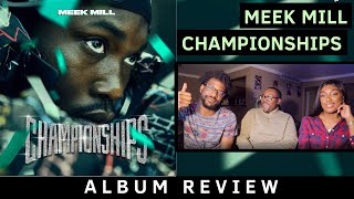 Meek Mill  CHAMPIONSHIPS  Reaction  Album Review [upl. by Shaylah875]