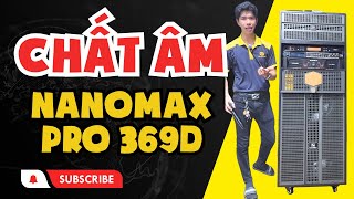 Cực Nóng Với Loa Kéo Điện Chính Hãng Mà Giá Chỉ 16 Củ Nanomax Pro 369D [upl. by Ramoj]