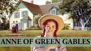 Anne Of Green Gables  Audiobook by Lucy Maud Montgomery [upl. by Artekal]