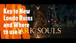 Dark Souls Remastered Key to New Londo Ruins and Where to use it [upl. by Mehitable]