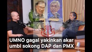 UMNO gagal yakinkan akar umbi sokong PMX dan DAP [upl. by Anemaj]