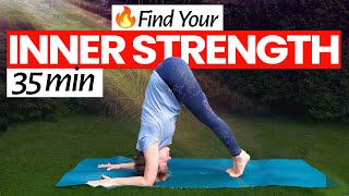 35 min Find Your Inner Strength Yoga Flow  Intermediate [upl. by Etoile730]