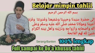 belajar mimpin tahlil  full sampai doa tahlil nya mudah di hafal [upl. by Chladek]