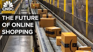 The Future Of Online Shopping  CNBC Marathon [upl. by Earej]