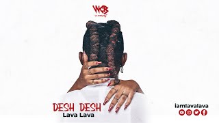 Lava Lava  Desh Desh Lyric Video [upl. by Eenyaj]