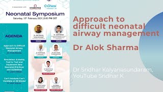 Practical overview of difficult airway management in neonatology Dr Alok Sharma [upl. by Herold]