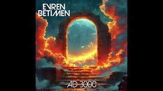 Evren Betimen  AD 3000 Original Track [upl. by Nywg]