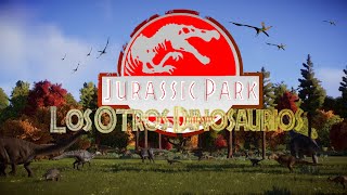 Los OTROS DINOSAURIOS De JURASSIC PARK y JURASSIC WORLD [upl. by Hanikehs41]