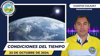 CONDICIONES DEL TIEMPO PARA HOY MIÉRCOLES 23 DE OCTUBRE DE 2024 [upl. by Annayat]