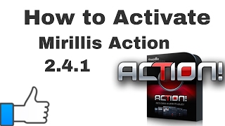 How to activate Mirillis Action 241   Latest Key 100 working [upl. by Christos]