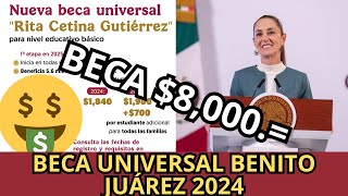 Registro Beca UNIVERSAL Benito Juárez Octubre 2024 Apoyo de 8000 [upl. by Hagood]