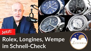 Luxuhria präsentiert Longines Heritage Classic Longines Spirit Rolex Datejust Wempe Iron Walker [upl. by Aisset]