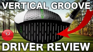 NEW VERTICAL GROOVE GOLF DRIVER REVIEW [upl. by Averat]