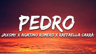 PEDRO  Jaxomy Agatino Romero Raffaella Carrà TikTok Song Lyrics [upl. by Drofiar399]