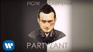 Piotr Karpienia  Partyzant Official audio [upl. by Nya]