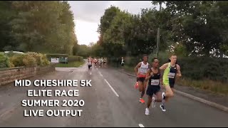 Mid Cheshire 5k  Elite Race  Summer 2020  LIVE FOOTAGE [upl. by Theressa]