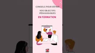 Quelques conseils pour définir vos objectifs pédagogiques en formation [upl. by Torrell]