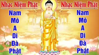 Nhạc Niệm Phật  Nam Mô A Di Đà Phật  Nghe 5P Mỗi Ngày Cầu Bình An May Mắn  Rất Linh Nghiệm [upl. by Janey]