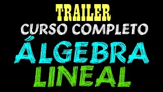 ÁLGEBRA LINEAL Curso COMPLETO para CIENCIAS e INGENIERÍA TRAILER 🎬 [upl. by Rdnaskela]