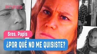 Sres Papis  ¿Por qué no me quisiste  Mejores Momentos  Capítulo 48 [upl. by Tanya637]