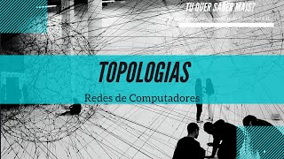 Redes de Computadores  Topologias [upl. by Field322]