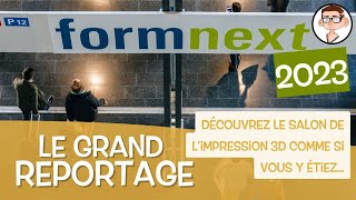 FormNext 2023  le grand reportage  Découvrez le salon de l’impression 3D [upl. by Nirmak]