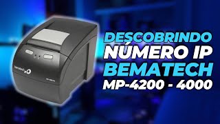 ✅ IMPRESSORA BEMATECH MP42004000 TH como descobrir o IP pela IMPRESSORA ou COMPUTADOR [upl. by Atinej704]