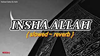 Insha Allah   slowed reverb  Maher Zain [upl. by Esinal]