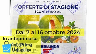 Volantino Esselunga dal 7 al 16 ottobre 2024 in anteprima Sconti fino al 50 [upl. by Tankoos729]