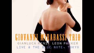 Giovanni Mirabassi Trio  Live at The Blue Note Tokyo 2010  It Is What It Is [upl. by Anaik136]