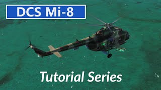 DCS Mi8 Tutorial Series Introduction [upl. by Pax48]