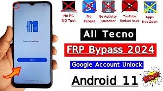 All Tecno Android 11 FRP Bypass 2024 Apps Not Working  Tecno Google Account Bypass Without PC [upl. by Blackington]