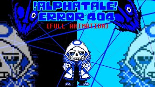 animation alphatale error 404 sans fight full battle [upl. by Leumas221]